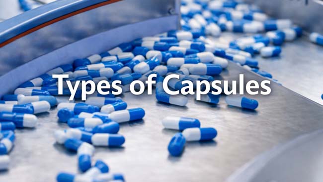 Types of Capsules